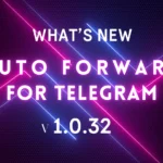 AI Mode feature: what new auto forward for telegram 1032
