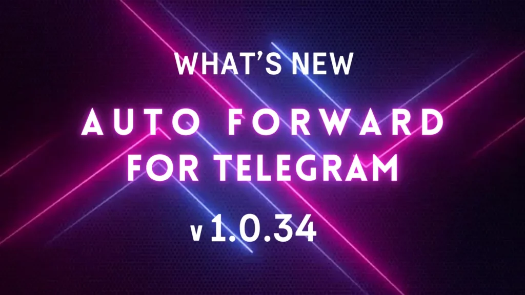 Auto Forward For Telegram v1.0.34